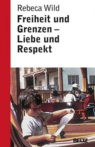 Freiheit und Grenzen, Liebe und Respekt