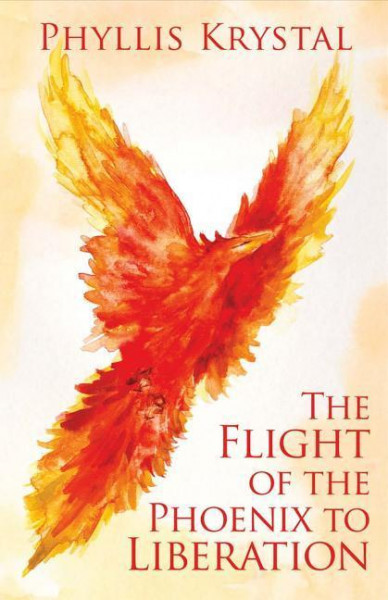 The Flight of the Phoenix to Liberation: Volume 1