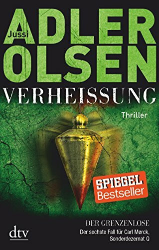 VERHEISSUNG Der Grenzenlose: Der sechste Fall für Carl Mørck, Sonderdezernat Q Thriller (Carl-Mørck-Reihe, Band 6)