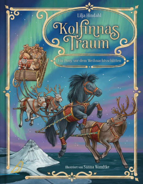 Kolfinnas Traum: Ein weihnachtliches Erstlesebuch über den außergewöhnlichen Traum eines Ponys ab 9 Jahren