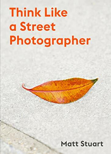 Think Like a Street Photographer: How to Think Like a Street Photographer