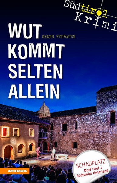 Wut kommt selten allein: Südtirolkrimi Band 7 (Südtirol-Krimi: Commissario Fameo ermittelt)
