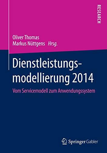 Dienstleistungsmodellierung 2014: Vom Servicemodell zum Anwendungssystem