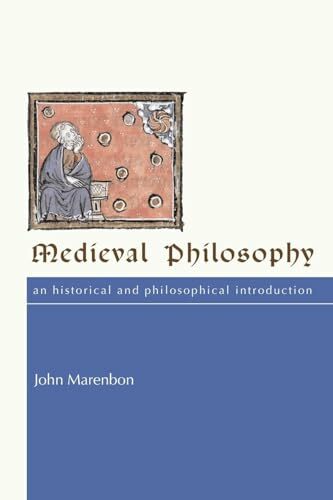 Medieval Philosophy: An Historical and Philosophical Introduction Medieval Philosophy: An Historical and Philosophical Introduction