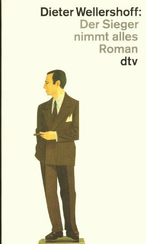 Der Sieger nimmt alles: Roman (dtv Literatur)