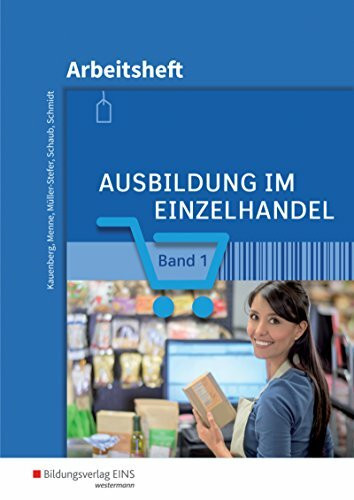 Ausbildung im Einzelhandel: Arbeitsheft 1