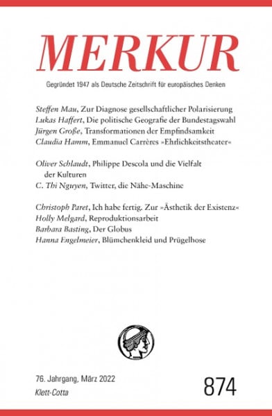 MERKUR Gegründet 1947 als Deutsche Zeitschrift für europäisches Denken - 3/2022