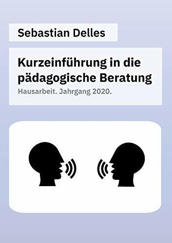 Kurzeinführung in die pädagogische Beratung