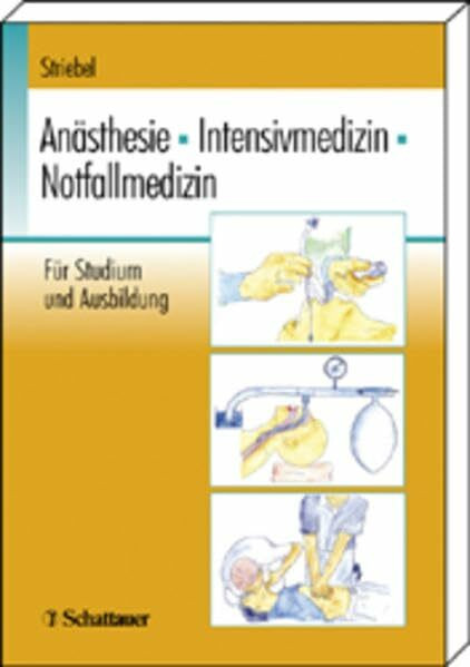 Anästhesie - Intensivmedizin - Notfallmedizin: Für Studium und Ausbildung
