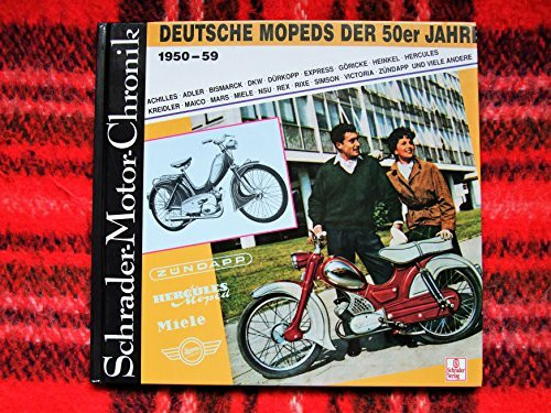Deutsche Mopeds der 50er Jahre (Schrader-Motor-Chronik)
