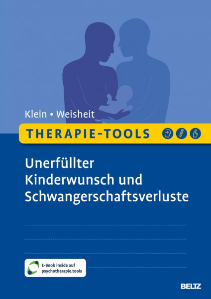 Therapie-Tools Unerfüllter Kinderwunsch und Schwangerschaftsverluste: Mit E-Book inside und Arbeitsmaterial (Beltz Therapie-Tools)