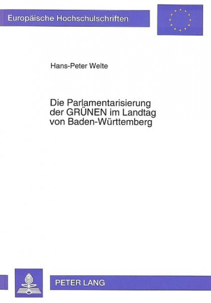 Die Parlamentarisierung der «GRÜNEN» im Landtag von Baden-Württemberg