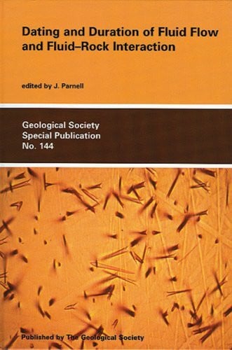 Dating & Duration of Fluid Flow Events (Geological Society Special Publication)