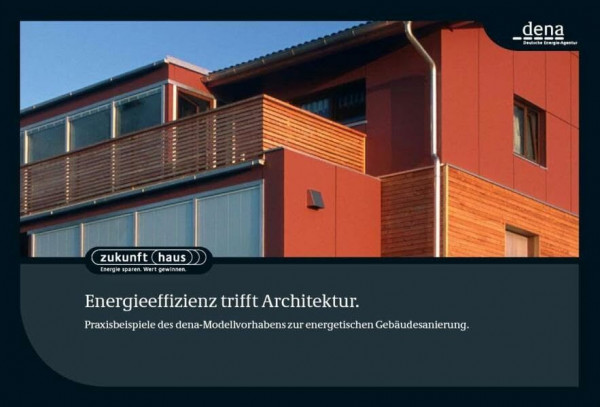 Energieeffizienz trifft Architektur: Praxisbeispiele des dena-Modellvorhabens zur energetischen Gebäudesanierung