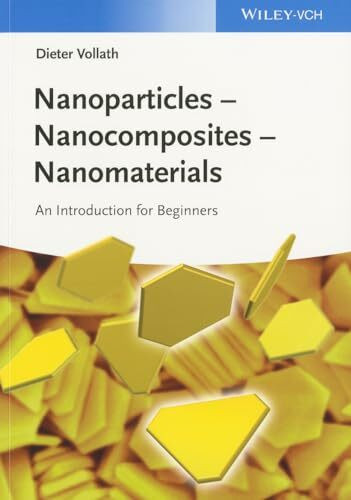 Nanoparticles - Nanocomposites - Nanomaterials: An Introduction for Beginners