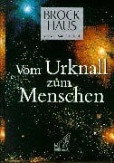 Brockhaus Mensch, Natur, Technik, Vom Urknall zum Menschen