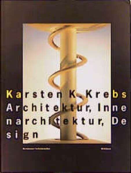 Karsten K. Krebs: Architektur, Innenarchitektur, Design