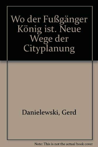 Wo der Fussgänger König ist. Neue Wege der Cityplanung