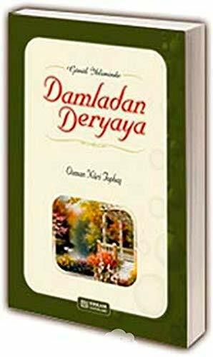 Gönül Iliminde Damladan Deryaya