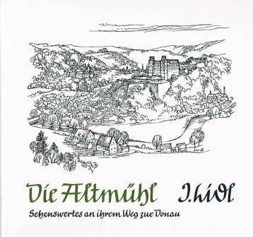 Die Altmühl. Sehenswertes an ihrem Weg zur Donau