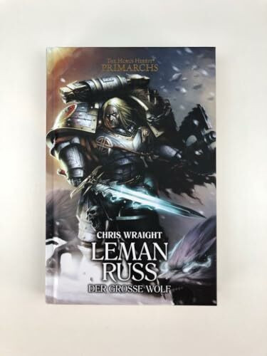 Leman Russ - Der Große Wolf: The Horus Heresy - Primarchs 02