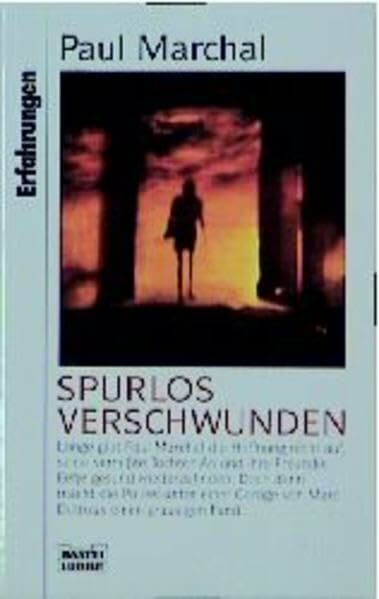 Spurlos verschwunden (Erfahrungen. Bastei Lübbe Taschenbücher)