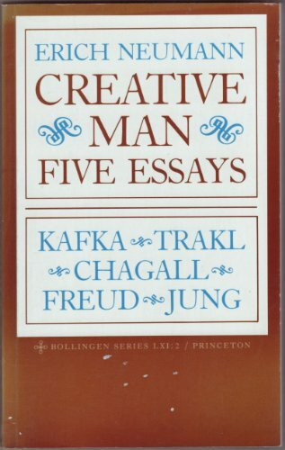 The Essays of Erich Neumann, Volume 2: Creative Man: Five Essays (BOLLINGEN SERIES, LXI, 2)