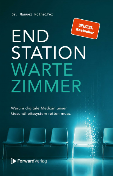 Endstation Wartezimmer: Warum digitale Medizin unser Gesundheitssystem retten muss