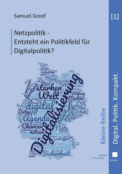 Netzpolitik - Entsteht ein Politikfeld für Digitalpolitik?