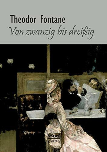 Von Zwanzig bis Dreißig. Autobiographisches