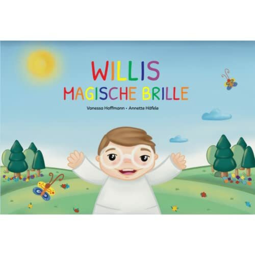 SCHMETTERLINE® Willis Magische Brille | Vorlesebuch für Kinder ab 3 | Bücher zu emotionaler Intelligenz und Mindset für Jungen und Mädchen