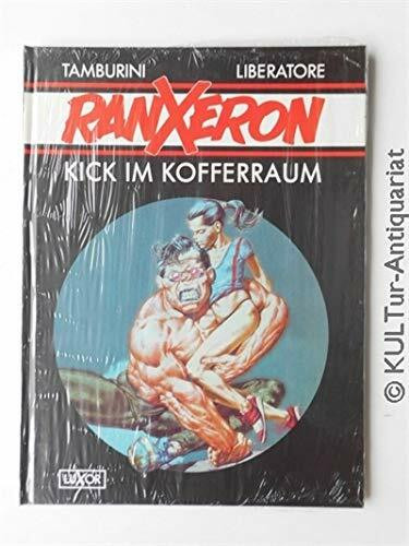 Ranxeron. Kick im Kofferraum
