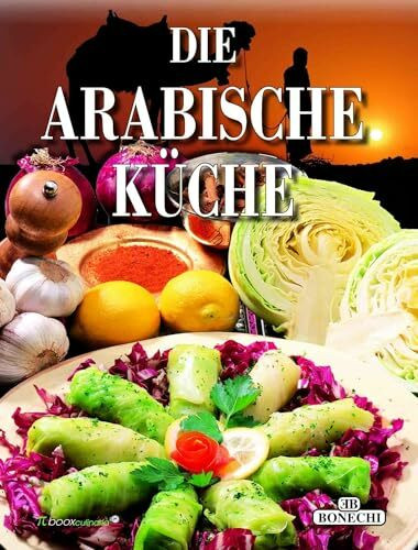 Arabische Küche: Ägypten - Jordanien - Libanon - Maghreb (PiBoox Culinaria - Hardcover)