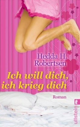 Ich will dich, ich krieg dich