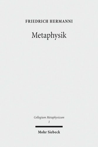 Metaphysik: Versuche über letzte Fragen (Collegium Metaphysicum, Band 1)