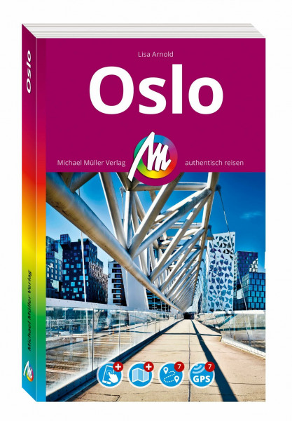 MICHAEL MÜLLER Reiseführer Oslo MM-City: 100% authentisch, aktuell und vor Ort recherchiert. Inkl. Faltkarte & App.
