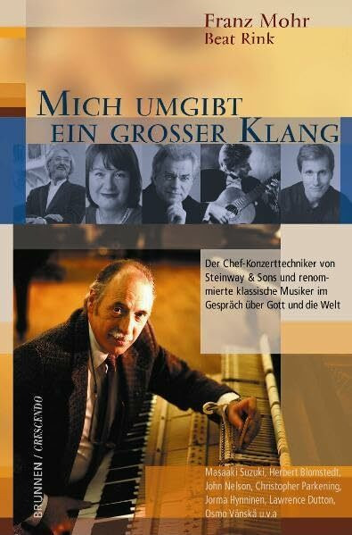 Mich umgibt ein großer Klang: Der Chef-Konzerttechniker von Steinway & Sons und renommierte klassische Musiker im Gespräch über Gott und die Welt
