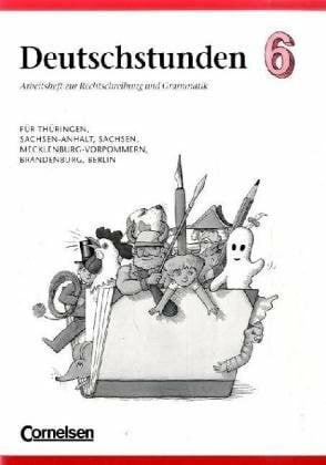 Deutschstunden Sprachbuch - Östliche Bundesländer und Berlin: Deutschstunden, Sprachbuch, Ausgabe neue Bundesländer und Berlin, neue Rechtschreibung, 6. Schuljahr
