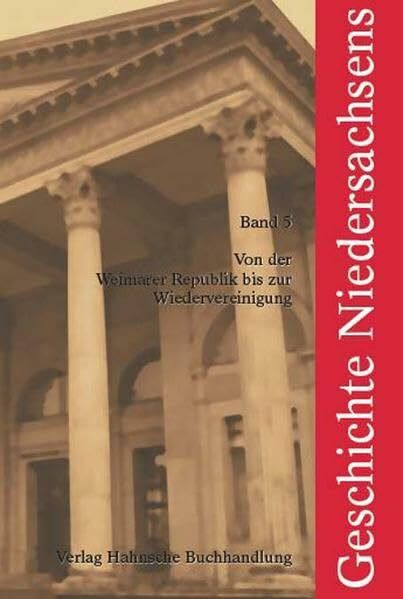 Von der Weimarer Republik bis zur deutschen Wiedervereiningung (Geschichte Niedersachsens)