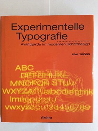 Experimentelle Typographie. Avantgarde im Schriftdesign