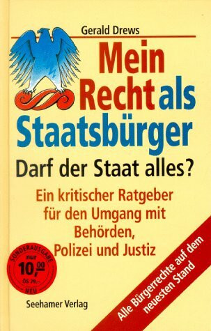 Mein Recht als Staatsbürger. Darf der Staat alles?