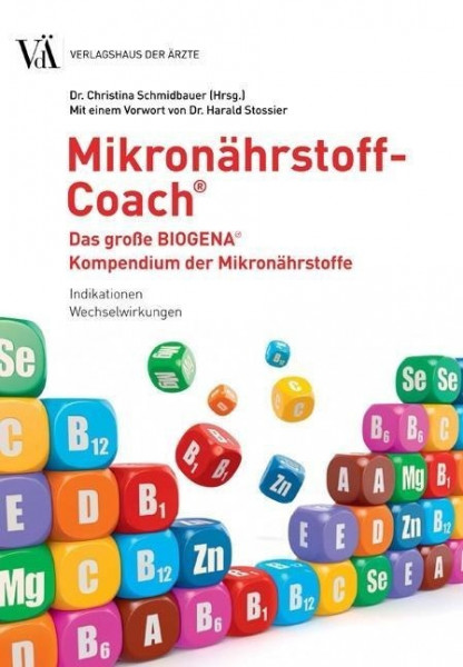 Mikronährstoff-Coach. Das große BIOGENA Kompendium der Mikronährstoffe