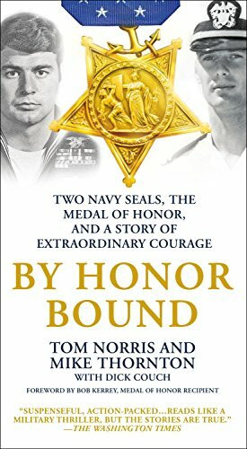 By Honor Bound: Two Navy Seals, the Medal of Honor, and a Story of Extraordinary Courage