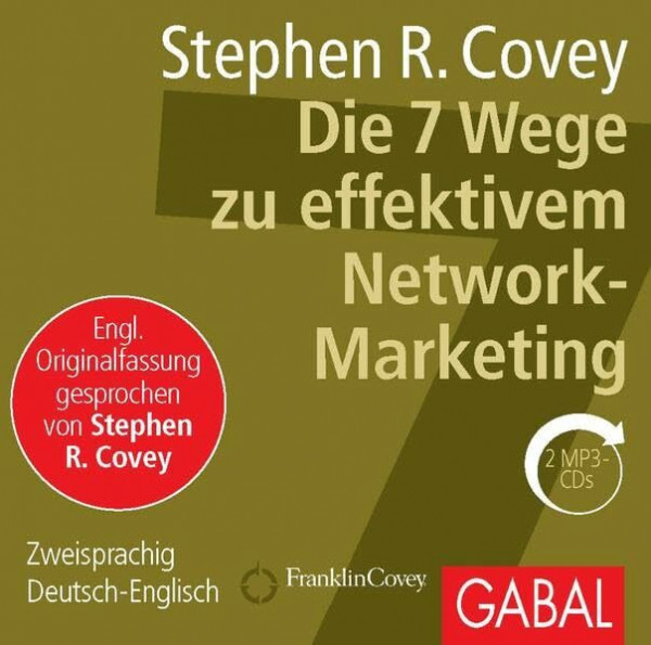 Die 7 Wege zu effektivem Network-Marketing: . (Dein Business)