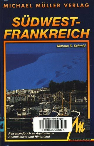 Südwestfrankreich: Reisehandbuch mit vielen praktischen Tipps