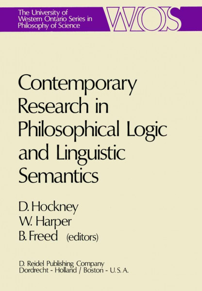 Contemporary Research in Philosophical Logic and Linguistic Semantics (The Western Ontario Series in Philosophy of Science, Band 4)