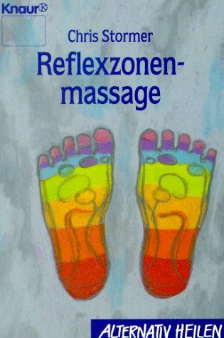 Reflexzonenmassage (Knaur Taschenbücher. Alternativ Heilen)