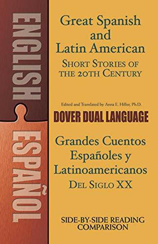 Great Spanish and Latin American Short Stories of the 20th Century: A Dual-Language Book (Dover Dual Language Spanish)