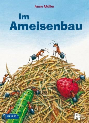 Im Ameisenbau (Meyers Kindersachbuch)