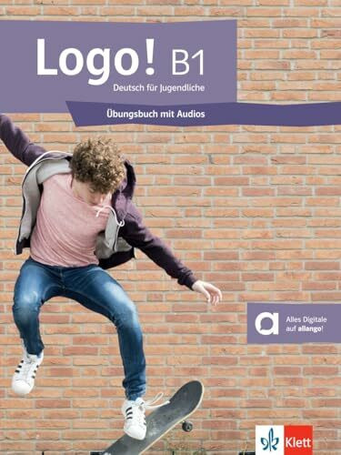 Logo! B1: Deutsch für Jugendliche. Übungsbuch mit Audios (Logo!: Deutsch für Jugendliche)